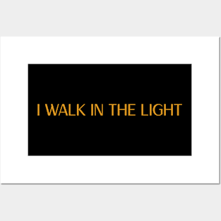 I Walk in the Light Posters and Art